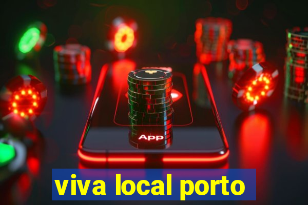 viva local porto